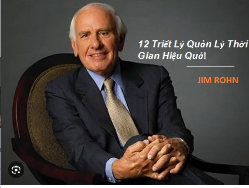 12 Công Thức Quản lý Thời Gian Theo Triết Lý Của Jim Rohn